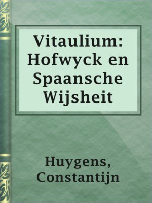 cover image of Vitaulium: Hofwyck en Spaansche Wijsheit